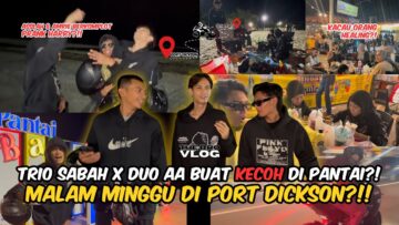 AMRIE DAN ASSLAH PRANK HARRY TAKUT KETAM? MALAM MINGGU DI PORT DICKSON BERSAMA TRIO SABAH DAN DUO AA