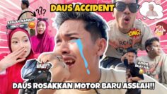DAUS JATUH MOTOR ‼️ MOTOR ASSLAH HANCUR ⁉️ DAUS CEDERA ⁉️