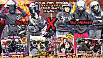 DUO AA RIDE KE PORT DICKSON !! BANYAK PERKARA BERLAKU DALAM SATU HARI ?!! KAMI TERSALAH HOTEL !!!