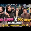 DUO CLIQUE X DUO KENIT?! CHALLENGE FILTER LAWAK! ADA SPECIAL GUEST?!