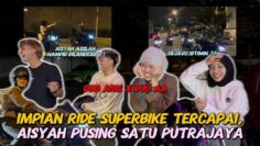 IMPIAN AISYAH RIDE SUPERBIKE TERCAPAI❗️ DUO AA X DUO AIUS, PROTECT AISYAH❗️