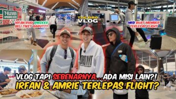 PRANK IRFAN DAN AMRI SAMPAI TERLEPAS FLIGHT?! KERUGIAN SAMPAI RM2XXX KENA BELI TIKET BARU?!