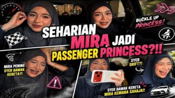 SEHARIAN MIRA JADI PASSENGER !! SYER BWK KERETA MIRA KEMANA2 SAMPAI KENA SAMAN !!