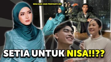SETIA UNTUKMU BUKAN UNTUK NISA ??!! ANYARINSWEET NAK MASUK AI TEAM !!