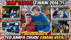 TERJUMPA CRUSH TAHUN 2016 ! EP 5 JAM TANGAN TIME TRAVEL ROSAK ! MIRA SYER NUAR EHIN BACK TO FUTURE !