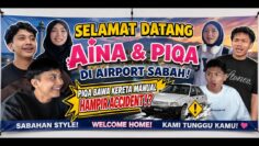 BUAT SEPANDUK SAMBUT AINA DAN PIQA DI AIRPORT SABAH‼️PIQA BAWA KERETA MANUAL HAMPIR ACCIDENT⁉️