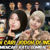 CARI JODOH DI INDONESIA???! RINA DAN AISYAH DI REJECT COWO GANTENG!!
