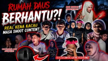 CERITA KISAH HANTU DEKAT SABAH !? MAK DAUS DENGAR SESUATU !! DIA MARAH….