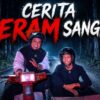 CERITA SERAM SANGAT NAK TIDUR MALAM PUN TAK BOLEH ALAMAK