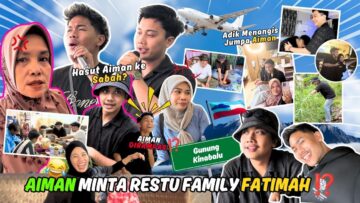 CULIK AIMAN BALIK SABAH ‼️ DERA AIMAN SAMPAI NANGIS ‼️ ADEK RAMPAS AIMAN ⁉️
