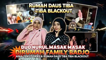DUO NURUL MASAK DIRUMAH FAMILY THE BATJO & MACAM MACAM HAL TERJADI SAMPAI AINA MENANGIS