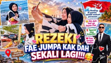 FAE BERTEMU JODOH DIKELANTAN‼️ MENGULIT KENANGAN ..