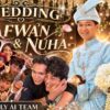MAJLIS PERKAHWINAN SAFWAN & NUHA !! FAMILY AI TEAM MERAIKAN PERKAHWINAN NUWAN !! ALHAMDULILLAH