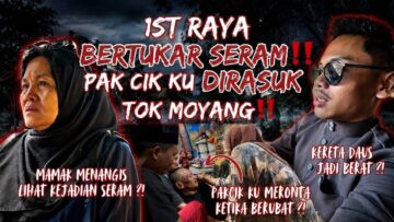 1st Raya bertukar seram ‼️ Tok Moyang rasuk pakcikku ⁉️ Cara perubatan Adat Bugis ‼️