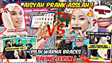 AISYAH PRANK ASSLAH !! PILIH WARNA BRACES PALING BURUK ! SEMUA AI TEAM KUTUK GIGI ASSLAH TERUK