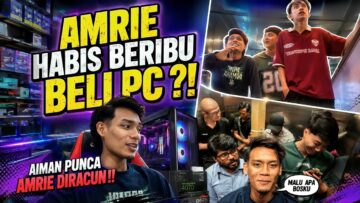 AMRIE HABIS BERIBU BELI PC ?! DUO MAN PUNCA AMRIE DIRACUN !!
