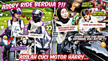 ASSRY RIDE BERDUA !! ASSLAH CUCI MOTOR HARRY TANDA MAAF ?!