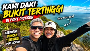 DAKI BUKIT TERTINGGI DI PORT DICKSON ?!! SEMUA PENAT !!
