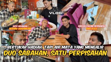 DUO SABAHAN KELUARKAN AIR MATA JANTAN KETIKA BERTUKAR HADIAH?! BERPISAH PALING SEDIH ANTARA SAHABAT?