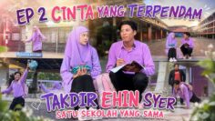 EHIN & SYER MELAWAT SEKOLAH KAMI ! EP2 TAKDIR ATAU KEBETULAN ZAMAN PERSEKOLAHAN ! CUSYER MENCINTAIMU