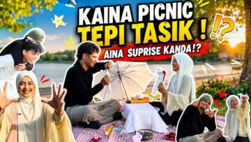 KANDA BERUBAH FIKIRAN !? PICNIC KAINA YANG PALING SWEET !! AINA GUNA CARA KASAR?!