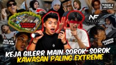 KEJA GILERRR MAIN SOROK-SOROK TEMPAT PALING EXTREME BERBAHAY4!!! HILANG TAK JUMPA SAMPAI MALAM?!