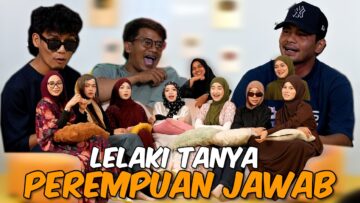 KEJUJURAN PANAS SEBELUM REPARTNERSHIP AI TEAM !!! LELAKI TANYA PEREMPUAN JAWAB…