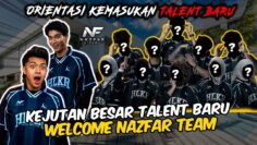 KEMASUKAN TALENT BARU NAZFAR TEAM!!KEJUTAN BESAR BERLAKU DI ORIENTASI?!