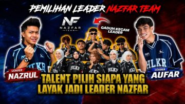 PEMILIHAN LEADER NAZFAR TEAM!!! TALENT G4DUH MULUT KECAM LEADER SAMPAI MENANGIS?!