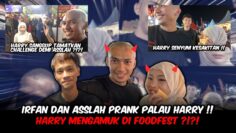 PRANK GONE WRONG!!! HARRY MENGAMUK KAT FOOD FEST??? PALAU SALAH ORANG!!