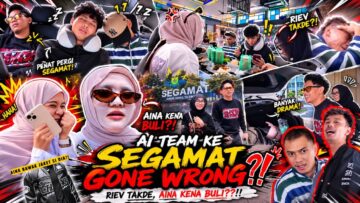 AI TEAM BERCUTI KE SEGAMAT !? GENG LELAKI BUAT HAL !! RIEV TAK IKUT !?