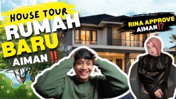 AIMAN BELI RUMAH UNTUK TINGGAL DGN RINA⁉️ RINA APPROVE‼️
