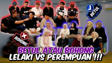 BETUL ATAU BOHONG LELAKI VS PEREMPUAN AI TEAM !!! PECAH GILERR KAKI KENCING…
