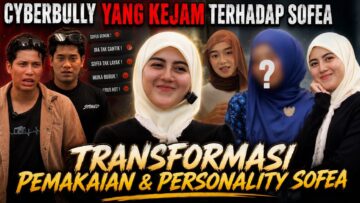 DIKECAM DIHINA TRANSFORMASI SOFEA JADI WANITA TERCANTIK ! CIKGU ARUL DAN MUAR THAILAND BANTU SOFEA !
