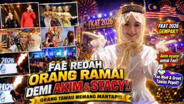 KEMERIAHAN FKAT TAWAU SABAH‼️FAE TAKNAK BALIK KL 😭