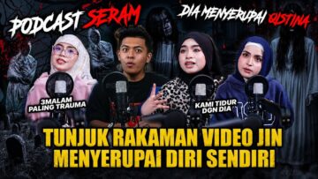 KISAH SERAM – TUNJUK RAKAMAN JIN MENYERUPAI DIRI SENDIRI!!! MALAM PALING TRAUMA SEUMUR HIDUP!?