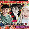 PRANK BUAT HARRY CEMBURU BUTA  !! ASSLAH DAN AIMAN BERKOMPLOT UNTUK BUAT HARRY MARAH