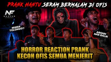 PRANK HANTU KURUNG DALAM OFIS!!! HORROR REACTION SEMUA MENJERIT BERMALAM DI OFIS?!