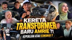 TRANSFORMASI KERETA AMRIE ?! KEPERLUAN ATAU KEINGINAN ?!