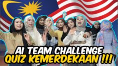 AI TEAM CHALLENGE QUIZ KEMERDEKAAN !!! NUAR POWER SEJARAH MALAYSIA…