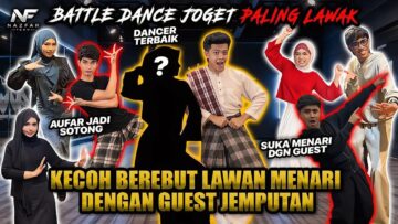 BATTLE TARIAN JOGET PALING LAWAK!!! RIUH BEREBUT SEMUA NAK TUNJUK BAKAT DEKAT GUEST JEMPUTAN?!