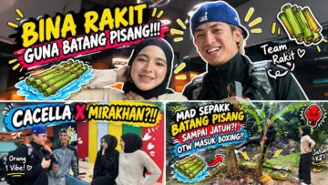 KERJA GILER DNGN CACELLA BUAT BOAT BATANG PISANG?!..SYER LEMAS DI TNGH II SUNGAI!!