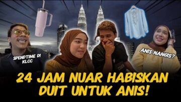 NUAR HABIS RM1XXXX UNTUK ANIS ⁉️ ANIS NANGIS SEBAB TAKUT❓ CIPTA KENANGAN BERSAMA ‼️
