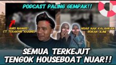NUAR NAK KALAHKAN BORAK3LINE❓CONTENT TERAKHIR KHAINIS⁉️ HOUSEBOAT PALING GIL4‼️