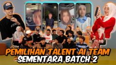 PEMILIHAN TALENT SEMENTARA BATCH 2 AI TEAM 2026 !!! SIAPAKAH YANG TERPILIH…