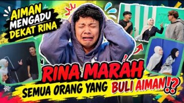 RINA MARAH SEMUA ORANG YANG BULI AIMAN‼️