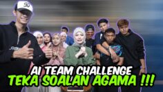 AI TEAM CHALLENGE TEKA SIRAH NABI !!! CAPIK PERNAH JADI PENCERAMAH BEBAS DI DUBAI??…