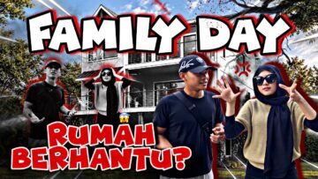 FAMILY DAY RUMAH BERHANTU !! PERJALANAN SEMUA MUNT4H !!