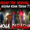 MASAK TAK NORMAL ‼️ AISYAH PUNCA GANGGUAN ‼️ POKNA DIRASUK