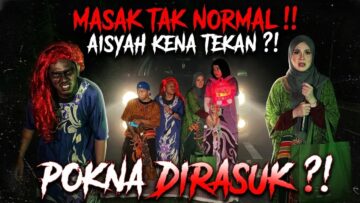 MASAK TAK NORMAL ‼️ AISYAH PUNCA GANGGUAN ‼️ POKNA DIRASUK
